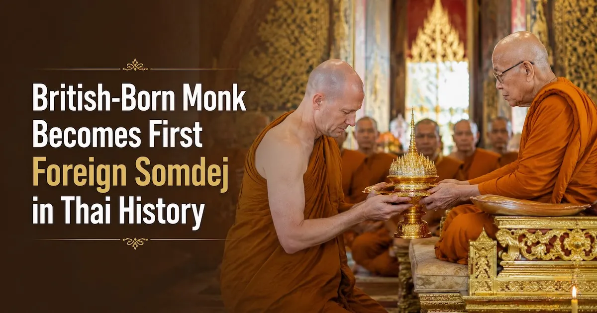 British-Born Monk Becomes First Foreign Somdej in Thai History